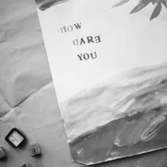 How Dare You - Single by Distiller album reviews, ratings, credits