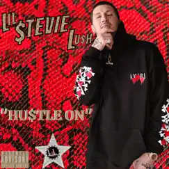 Hustle On - Single by Lil stevie lush album reviews, ratings, credits