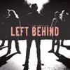 Left Behind - Single album lyrics, reviews, download