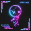 Stitches (feat. Hyperthread, XXsniffles & Concurrency) - Single album lyrics, reviews, download