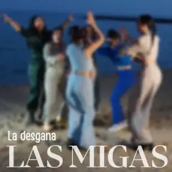 La Desgana (feat. Sheila Quero & Esther González) - Single by Las Migas album reviews, ratings, credits