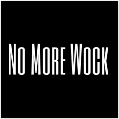 No More Wock - Single by Treezy 2 Times album reviews, ratings, credits