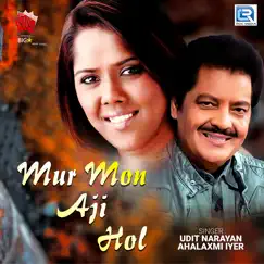 Mur Mon Aji Hol - Single by Udit Narayan & Mahalakshmi Iyer album reviews, ratings, credits