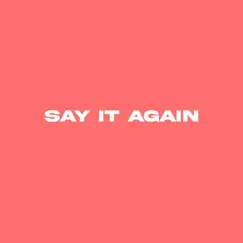 Say It Again (feat. Larue Made It) - Single by Thai Beats album reviews, ratings, credits