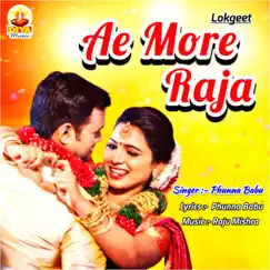 AE MORE RAJA - Single by PHUNNA BABU album reviews, ratings, credits