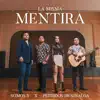 La Misma Mentira - Single album lyrics, reviews, download