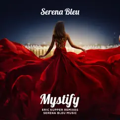 Mystify - Single by Serena Bleu & Eric Kupper album reviews, ratings, credits
