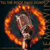 Till the Roof Falls Down - Single album lyrics, reviews, download