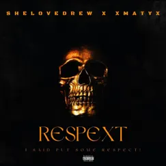 RESPEXT! (feat. XMatyX) - Single by SHELOVEDREW album reviews, ratings, credits