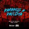 Paramos a Paulista (feat. Valentin) - Single album lyrics, reviews, download