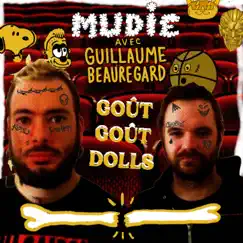 Goût Goût Dolls (feat. Guillaume Beauregard) [Single] by Mudie album reviews, ratings, credits