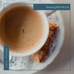 Relaxing With My Cat by Chill Parade album reviews, ratings, credits