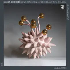 Higher Dimension (Remixes) - Single by Henri Bergmann, Fat Cosmoe & Wennink album reviews, ratings, credits