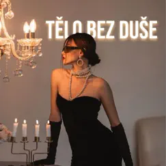 Tělo Bez Duše Song Lyrics