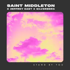 Stand by You - Single by Saint Middleton, Jeffrey East & Silverberg album reviews, ratings, credits