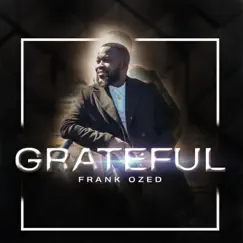 Grateful - Single by Frank Ozed album reviews, ratings, credits