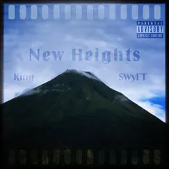 New Heights - Single by King Swyft album reviews, ratings, credits