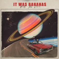 It Was Bananas - Single by Hot As Sun album reviews, ratings, credits