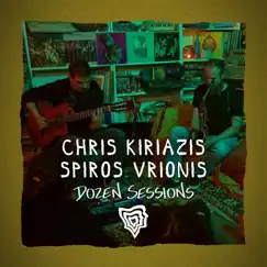 Chris Kiriazis, Spiros Vrionis - Live at Dozen Sessions - EP by Dozen Minds, Chris Kiriazis & Spiros Vrionis album reviews, ratings, credits