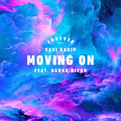 Moving On - Single by Sagi Kariv, Barak Biton & Forever Tel Aviv album reviews, ratings, credits
