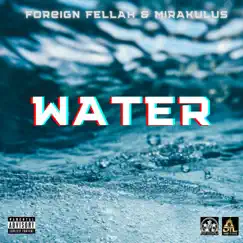 Water - Single by Mirakulus & FOREIGN FELLAH album reviews, ratings, credits