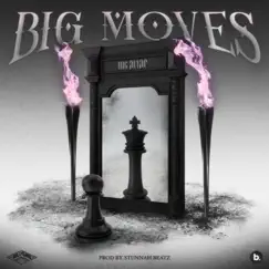 Big Moves Song Lyrics