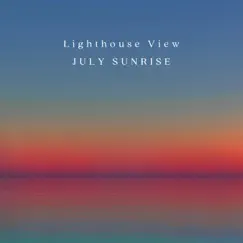 Lighthouse View - Single by July Sunrise album reviews, ratings, credits