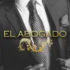 El Abogado - Single album lyrics, reviews, download