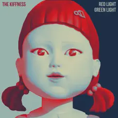 Red Light, Green Light - Single by The Kiffness album reviews, ratings, credits