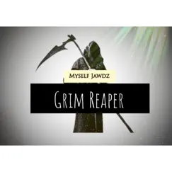 Grim Reaper - Single by Myself Jawdz album reviews, ratings, credits