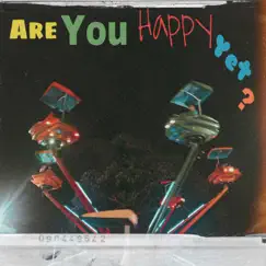 Are You Happy Yet - Single by Griffin Smith album reviews, ratings, credits