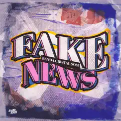 Fake News - Single by Banda Cristal Som album reviews, ratings, credits