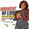 MOMENT OF LIVE PRAISE AND WORSHIP, VOL. 2 album lyrics, reviews, download
