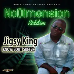 Know Bout Suffer - Single by Jigsy King album reviews, ratings, credits