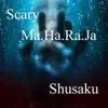 Scary Ma.Ha.Ra.Ja - Single album lyrics, reviews, download