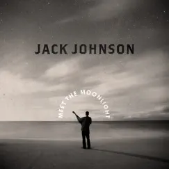 Meet The Moonlight by Jack Johnson album reviews, ratings, credits