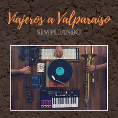 Simpleando - Single by Viajeros a Valparaíso album reviews, ratings, credits