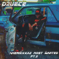 Amerikkkaz Most Wanted Pt.2 - Single by D2UECE album reviews, ratings, credits