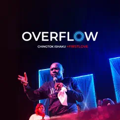 Overflow by Chingtok Ishaku & First Love album reviews, ratings, credits
