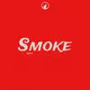 Smoke - Single album lyrics, reviews, download