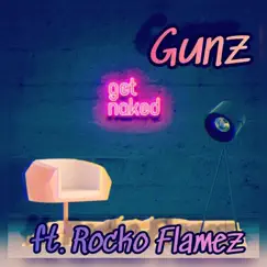 Get Naked (feat. Rocko Flamez) Song Lyrics