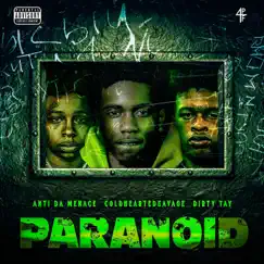 Paranoid (feat. Anti Da Menace & Dirty Tay) - Single by Coldheartedsavage album reviews, ratings, credits