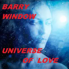 Universe of Love (Extended) - Single by Barry Window album reviews, ratings, credits