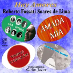Hay Amores by Roberto Fossati Soares de Lima album reviews, ratings, credits