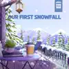 Our First Snowfall song lyrics