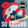 So Absurd! - Single album lyrics, reviews, download