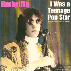 I Was a Teenage Pop Star by Tim Briffa album reviews, ratings, credits