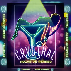 Noche De Perreo - Single by Crysthal album reviews, ratings, credits