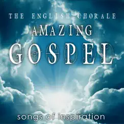 Amazing Gospel by The English Chorale album reviews, ratings, credits