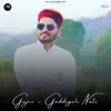 Gujro - Gaddiyali Naati - Single album lyrics, reviews, download